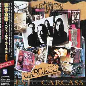 Carcass - Best Of Carcass = 解体全書〜ベスト・オヴ・カーカス mp3 album