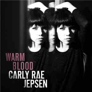Carly Rae Jepsen - Warm Blood mp3 album