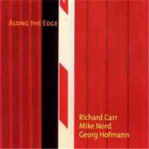 Carr, Nord, Hofmann - Along The Edge mp3 album