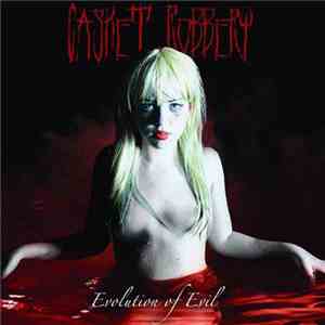 Casket Robbery - Evolution Of Evil mp3 album