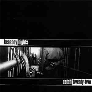 Catch Twenty-Two - Keasbey Nights mp3 album