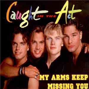 Caught In The Act  - My Arms Keep Missing You mp3 album