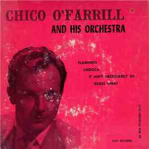 Chico O'Farrill, Chico O'Farrill And His Orchestra - Chico O'Farrill And His Orchestra mp3 album