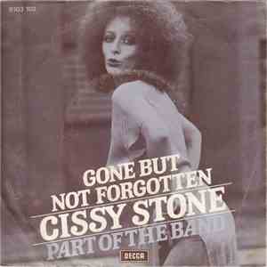 Cissy Stone - Gone But Not Forgotten / Part Of The Band mp3 album