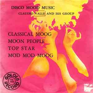 Claudio Valle And His Group - Disco Mood Music mp3 album