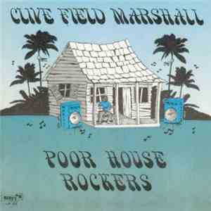 Clive Field Marshall - Poor House Rockers mp3 album