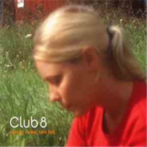 Club 8 - Spring Came, Rain Fell mp3 album
