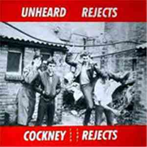 Cockney Rejects - Unheard Rejects mp3 album
