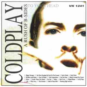 Coldplay - A Rush Of B-Sides To Your Head mp3 album