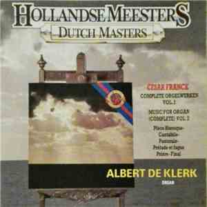 César Franck, Albert De Klerk - Complete Orgelwerken Vol. 2 mp3 album