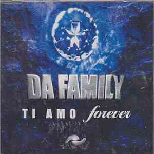 Da Family  - Ti Amo Forever mp3 album