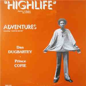 Dan Dugbartey, Prince Cofie - Highlife Adventures mp3 album
