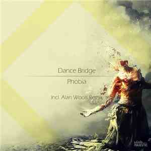 Dance Bridge - Phobia mp3 album