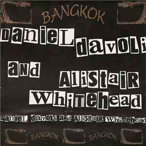 Daniele Davoli And Allister Whitehead - Bangkok mp3 album