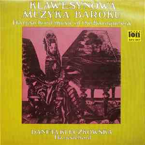 Danuta Kleczkowska - Klawesynowa muzyka baroku. Harpsichord Music of the Baroque Era mp3 album