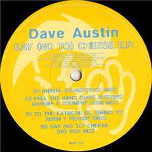 Dave Austin - Say (No To) Cheese E.P. mp3 album