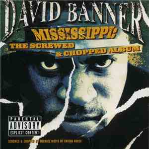 David Banner - Mississippi: The Screwed & Chopped Album mp3 album