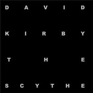 David Kirby - The Scythe mp3 album
