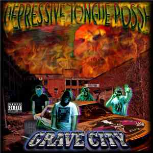 Depressive Tongue Posse - Grave City mp3 album