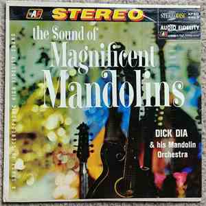Dick Dia & His Mandolin Orchestra - The Sound Of Magnificent Mandolins mp3 album