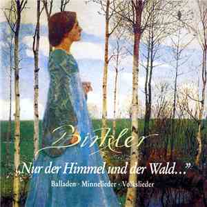 Die Birkler - Nur der Himmel und der Wald... mp3 album