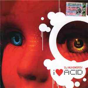 DJ Muhomorov - I ♥ Acid mp3 album