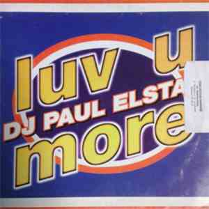 DJ Paul Elstak - Luv U More mp3 album