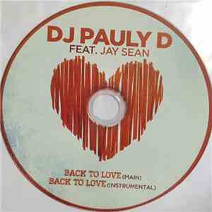 DJ Pauly D Featuring Jay Sean - Back To Love mp3 album