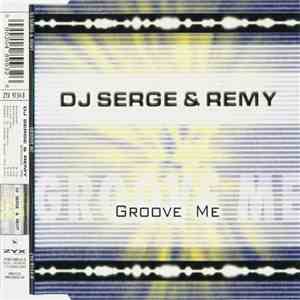 DJ Serge & Remy - Groove Me mp3 album