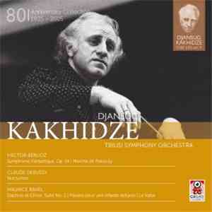 Djansug Kakhidze, Tbilisi Symphony Orchestra, Hector Berlioz, Claude Debussy, Maurice Ravel - Djansug Kakhidze The Legacy vol. 4 mp3 album