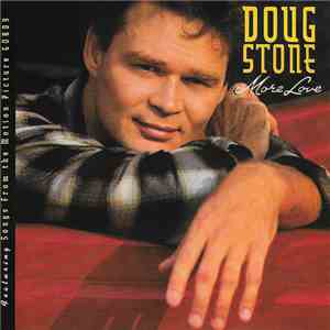 Doug Stone - More Love - Featuring Songs From The Motion Picture "Gordy" mp3 album