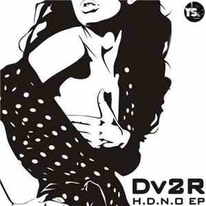 Dv2R - H.D.N.O. EP mp3 album