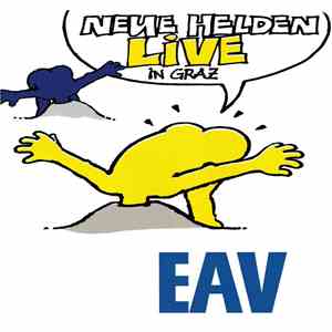 EAV (Erste Allgemeine Verunsicherung) - Neue Helden Live In Graz mp3 album