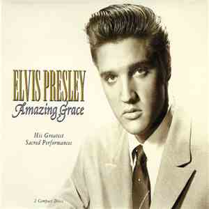 Elvis Presley - Amazing Grace (His Greatest Sacred Performances) mp3 album