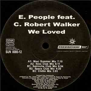 E-People Feat. C. Robert Walker - We Loved mp3 album