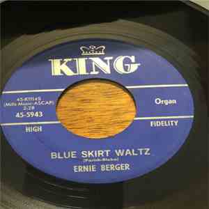 Ernie Berger - Blue Skirt Waltz / You Always Hurt The One You Love mp3 album