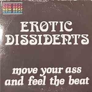 Erotic Dissidents - Move Your Ass And Feel The Beat mp3 album