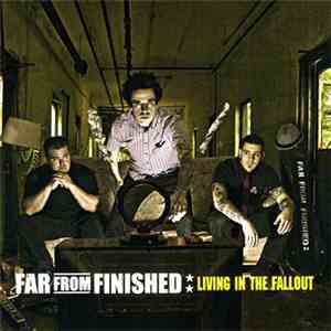 Far From Finished - Living In The Fallout mp3 album
