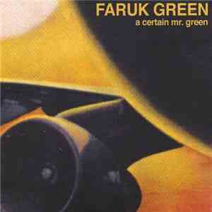 Faruk Green - A Certain Mr. Green mp3 album