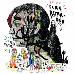 Fire Retarded - Scroggz Manor mp3 album