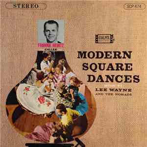 Frannie Heintz, Lee Wayne And The Nomads - Modern Square Dances mp3 album