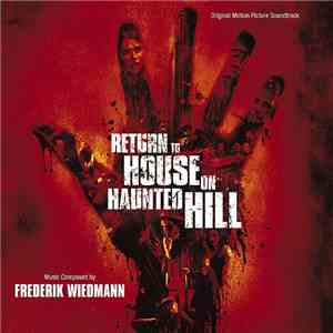 Frederik Wiedmann - Return To House On Haunted Hill (Original Motion Picture Soundtrack) mp3 album