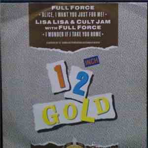 Full Force / Lisa Lisa & Cult Jam With Full Force - Alice, I Want You Just For Me! / I Wonder If I Take You Home mp3 album