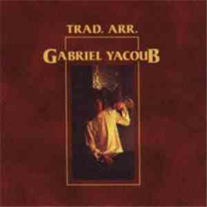 Gabriel Yacoub - Trad. Arr. mp3 album