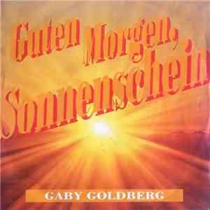 Gaby Goldberg - Guten Morgen, Sonnenschein mp3 album