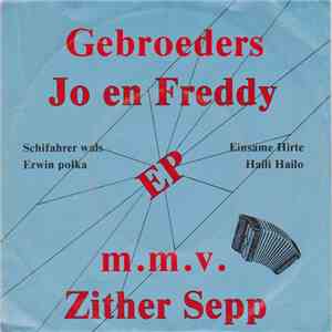 Gebroeders Jo en Freddy, Zither-Duo Toni Und Sepp Hinterbrandner - Schifahrer Wals mp3 album