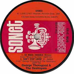 George Thorogood & The Destroyers - So Much Trouble mp3 album