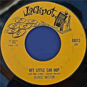 George Weston - Hey Little Car Hop / Well Don't You Know mp3 album