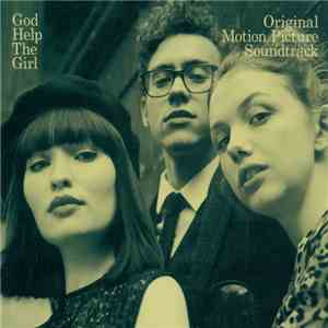God Help The Girl - God Help The Girl (Original Motion Picture Soundtrack) mp3 album