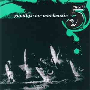Goodbye Mr. Mackenzie - Five mp3 album